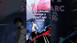 SOLO LEVELING Season 2 Teaser Out 😱 Season 2 RED GATE ARC [upl. by Bernice]