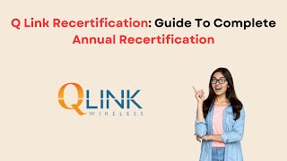 How To Complete Q Link Annual Recertification [upl. by Iver]