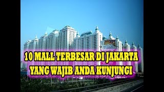 10 Mall Terbesar Di Kota Jakarta [upl. by Anela469]