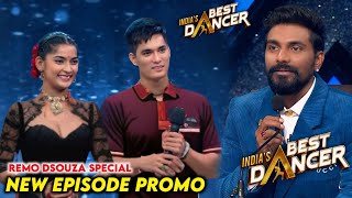 India Best Dancer Season 4 Latest Episode Remo Dsouza New Promo  IBD Season 4 Today Episode [upl. by Nalyk]