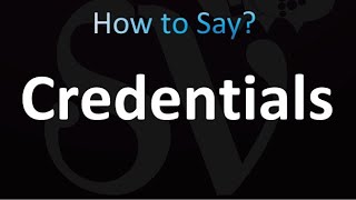 How to Pronounce Credentials correctly [upl. by Mcmaster]