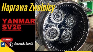 Naprawa Zwolnicy Yanmar sv26 Wymiana łożyska Rebuild Final Drive Motor  Repas Hydromotor [upl. by Auqenahs379]