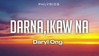 Daryl Ong  DarnaIkaw NaLyrics [upl. by Nnylf]