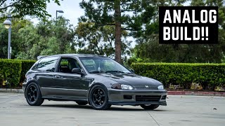 How to Build a 1992 Honda Civic EG Analog Build [upl. by Liw]