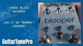 Blooper  Can it do quotnormalquot looping [upl. by Jeremias]