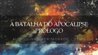 A BATALHA DO APOCALIPSE  PRÓLOGO  AUDIO LIVRO DEMO [upl. by Toogood]