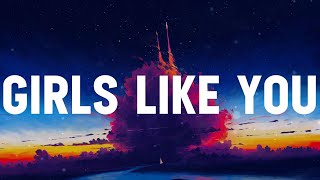 Maroon 5  Girls Like You Lyrics [upl. by Sancho]