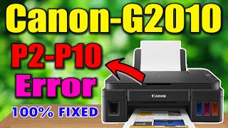 How to Fix Canon G2010 Series P10 Error and Support Code B204 I [upl. by Sedecrem]