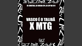 Vasco É o Talibã X Mtg [upl. by Kifar]