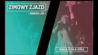 Oddaję Ci moje serce LIVE  Zimowy Zjazd 2014 Genesis [upl. by Nerine559]