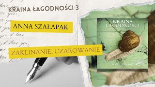 Anna Szałapak  Zaklinanie Czarowanie  Kraina łagodności VOL 3 Poezja śpiewana [upl. by Ahsikit237]