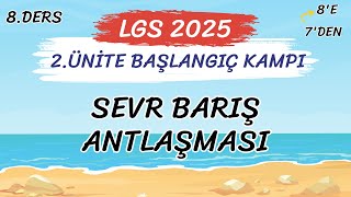 LGS 2025 İnkılap Tarihi Kampı 2Ünite Sevr Barış Antlaşması [upl. by Spearing]