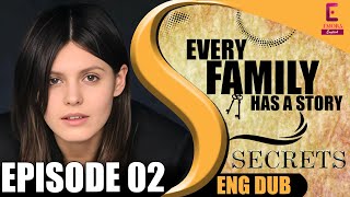 Secrets  Full Episode 02  Every Family Has a Story  English Dub – Tv Series [upl. by Nosbig]