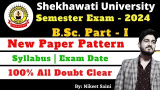 Shekhawati University New Pattern  BSc First Year Semester Scheme Exam2024 Full DetailsSyllabus [upl. by Ping892]