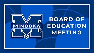 Minooka 201 Board of Education Meeting 5202024 [upl. by Colier518]