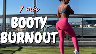 7 MIN GLUTE BURNOUT  THE BEST BOOTY FINISHER WORKOUT FOR THOSE GAINZ [upl. by Camala]