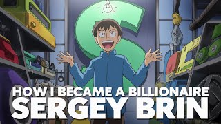 How Sergey Brin became a Billionaire  Animated Bio [upl. by Squires]