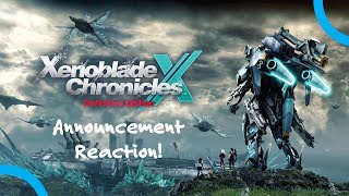 WHAT XENOBLADE CHRONCLES X  Xenoblade Chronicles X Definitive Edition Announcement Reaction D [upl. by Enohsal]