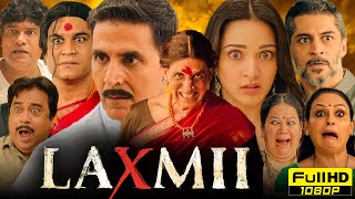 Laxmii Full Movie 2021  Akshay Kumar Kiara Advani  Raghava Lawrence  1080p HD Facts amp Review [upl. by Naujyt461]