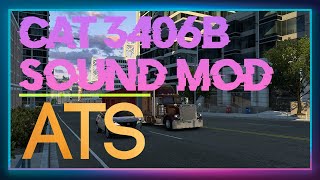 American Truck Simulator CAT 3406B Sound amp Engine Pack [upl. by Shakti]