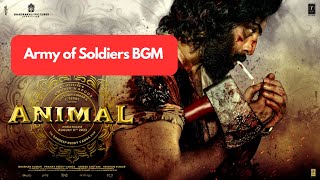 Army of Soldiers BGM  Animal  Ranbhir  Sandeep Tseries [upl. by Aurelie]