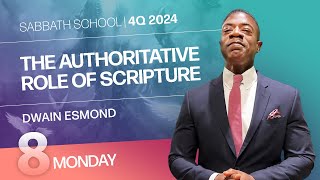 Monday  The Authoritative Role of Scripture  Lesson 8  Sabbath School with Dwain Esmond  4Q 2024 [upl. by Gannon]