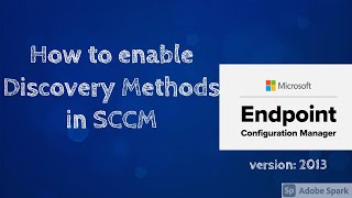 How to enable discovery methods in Configuration Manager SCCM EndpointManager [upl. by Maxantia]