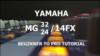 Yamaha MG3214FX and MG2414FX Mixer Tutorial  Part 1 [upl. by Anahsar]