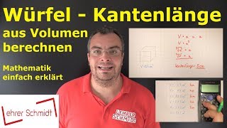 Würfel  Kantenlänge aus dem Volumen berechnen  Mathematik  einfach erklärt  Lehrerschmidt [upl. by Colan]