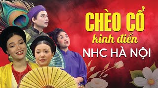 Chèo Cổ kinh điển  Các nghệ sĩ NHC Hà Nội biểu diễn  hát chèo và trích đoạn chèo cổ hay nhất [upl. by Bryce]