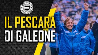 La magia del PESCARA di Galeone  Dal nulla al SOGNO [upl. by Kelcy]