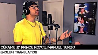 Cúrame by Prince Royce Manuel Turizo ENGLISH TRANSLATION [upl. by Melmon822]