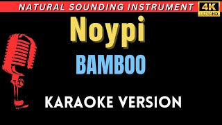 Noypi  Bamboo HD Karaoke Version [upl. by Sualkcin]