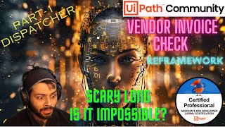 Scary Long Project through ReFramework  Part 1  Dispatcher  UiPath  RPA [upl. by Gary]