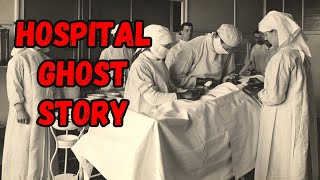 Scary Hospital Ghost Story That Will Make You Feel Empty [upl. by Malca666]