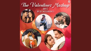 Valentine Mashup 2017 By DJ Notorious [upl. by Clippard347]