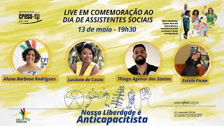 Nossa Liberdade é Anticapacitista – 15 de maio Dia de Assistentes Sociais [upl. by Pacificia]