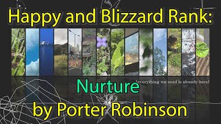 Ranking Nurture by Porter Robinson with Happy365 [upl. by Pinchas384]