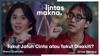 Lintas Makna Ep 45 Philophobia Jatuh Cinta Berubah Jadi KetakutanDimas Danang amp Sheryl Sheinafia [upl. by Tarsus]