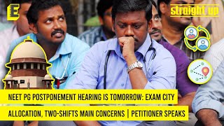 NEET PG postponement hearing on Aug 9 Exam city allotted twoshifts are issues  Petitioner opines [upl. by Hildagard]