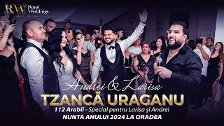 Tzancă Uraganu  112 Arabii  LIVE 2024 ORADEA  Larisa amp Andrei  Nunta Anului 2024 [upl. by Stedmann]