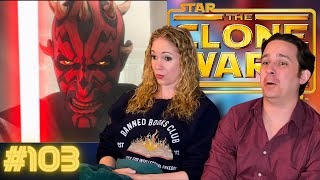 Star Wars The Clone Wars 103 Reaction  Shades of Reason [upl. by Stodder]