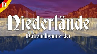 🇳🇱 Niederländische Nationalhymne  „Das Wilhelmlied“ Liedtext [upl. by Crockett]