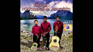 Trio los Misioneros de Jesucristo vol1  ep toox jmul stojol cajval  MÚSICA [upl. by Suraved546]