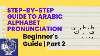 Level Up Your Arabic Skills Alphabet Pronunciation Explained  Part 2 [upl. by Nickolai]