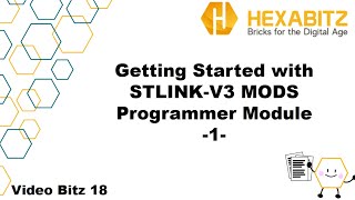 VB18 Getting Started with STLINKV3 MODS Programmer Module 1 [upl. by Tandy]