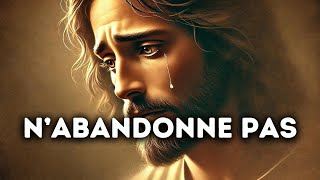 🔴 Nabandonne Pas  Message De Dieu  Parole de Dieu  Sagesse Catholique Aujourdhui [upl. by Roter]