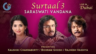 Saraswati Vandana  Surtaal  Bickram Ghosh  Kaushiki Chakraborty  Rajesh Vaidhya [upl. by Brufsky488]