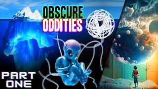 The Ultimate Iceberg of Obscure Oddities PART 1 [upl. by Huba812]