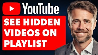 How To See Hidden Videos On YouTube Playlist Full 2024 Guide [upl. by Annocahs436]